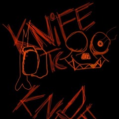 KNIFE TO KNIFE