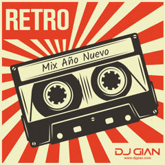 DJ GIAN - Mix Año Nuevo Retro - Www.djgian.com