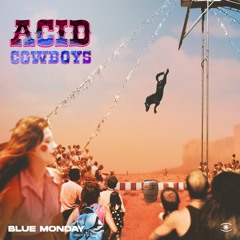 Acid Cowboys - Blue Monday - s0366