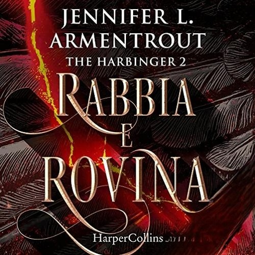 Audiolibro gratis 🎧 : Rabbia E Rovina (The Harbinger 2), Di Jennifer Armentrout