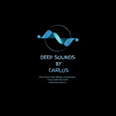 Deep Sounds On Dance FM By Carlos 05.10.2024
