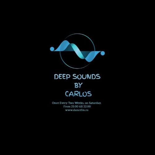 Deep Sounds On Dance FM By Carlos 05.10.2024