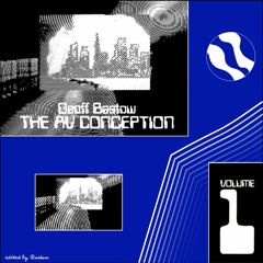 Geoff Bastow - The AV (Quidam edits)