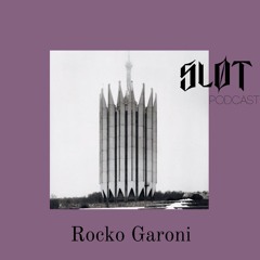 Sløt Podcast 040 - Rocko Garoni