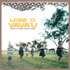 Lose 'o Vava'u (feat. P.Wish, LUFFS & Nonz)