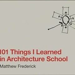 get✔️[PDF] 101 Things I Learned in Architecture School