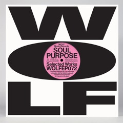 Premiere: Soul Purpose - Soul Purpose 1 (AA) [Wolf Music Recordings]
