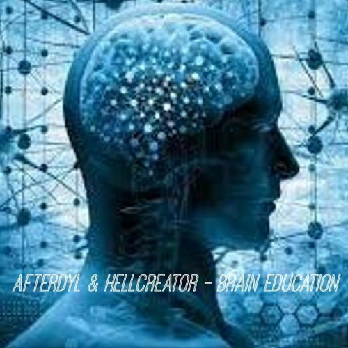 Brain Education - Dj Afterdyl Vs Hellcreator