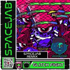 Glitch Fight - Subtronics [SpaceJab Bootleg]