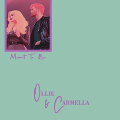 Meant To Be - Ollie & Carmella