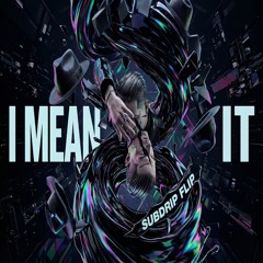 G Eazy - I Mean It (Subdrip Flip)