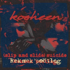 Kosheen - (Slip and slide) Suicide [Reknek bootleg]