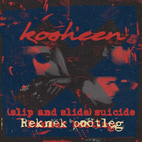 Stream Kosheen - (Slip and slide) Suicide [Reknek bootleg] by Reknek |  Listen online for free on SoundCloud