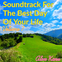 Soundtrack For The Best Day Of Your Life (Vol. 7)