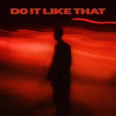 Do It Like That