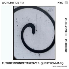 worldwide.fm: Future Bounce Takeover with quest?onmarq