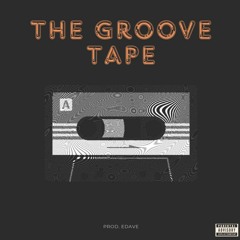 THE GROOVE TAPE