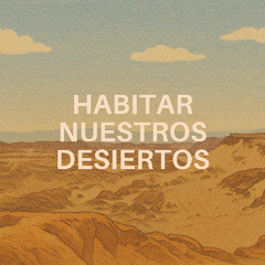 🌵 El Desierto: Ecosistema de Vida Invisible y Sabiduría Interior