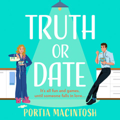 Truth Or Date, By Portia MacIntosh, Read by Karen Cass