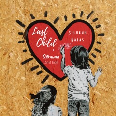 Last Child - Seluruh Nafas [Gitrawan Edit]