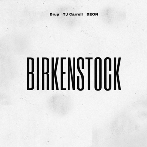 Birkenstock (feat. TJ Carroll & DEON)