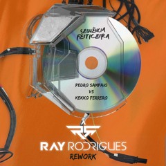 [PREVIEW] Sequência Feiticeira - Pedro Sampaio VS Kekko Ferrero (Ray Rodrigues Rework)