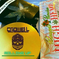 CROWELL - ROLLING UP(OUT ON BANDCAMP)
