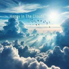 Happy In The Clouds
