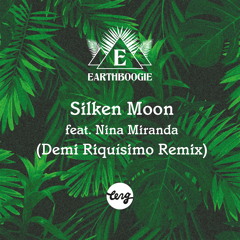 Silken Moon (Demi Riquísimo Remix) [feat. Nina Miranda]