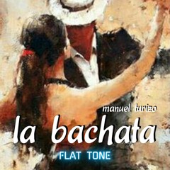 [snippet] Manuel Turizo - La Bachata (Flat Tone Edit)