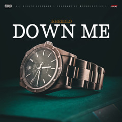 1SheedLo - Down Me