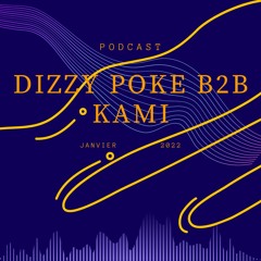 Podcast - Dizzy Poke b2b KAMI