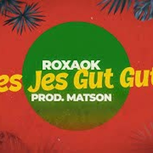 Jes Jes Gut Gut (Prod.Matson)
