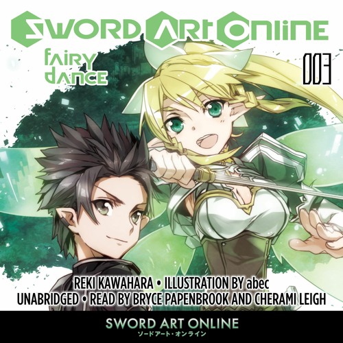 Stream Sword Art Online 3 by Reki Kawahara Read by Bryce Papenbrook and  Cherami Leigh - Audiobook Excerpt from HachetteAudio | Listen online for  free on SoundCloud
