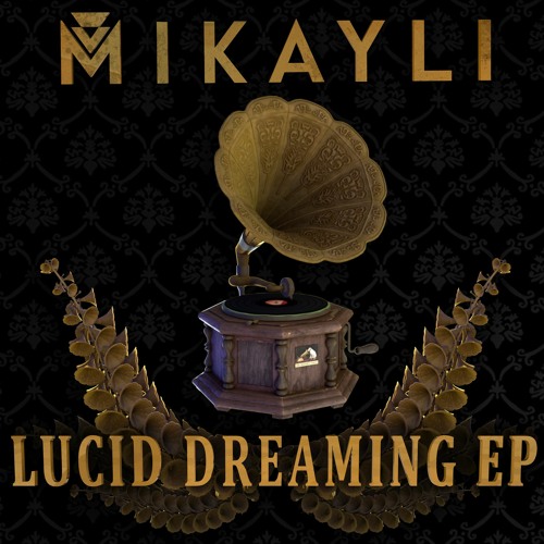 Mikayli - Lucid Dreaming