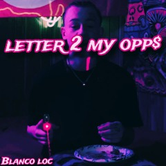 blanco loc - Letter 2 my opp$