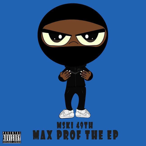 Mski 49th - No Excuse (Max Prof The EP)