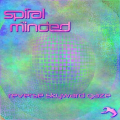 Spiral Minded - Outpour [Mindspring Music]
