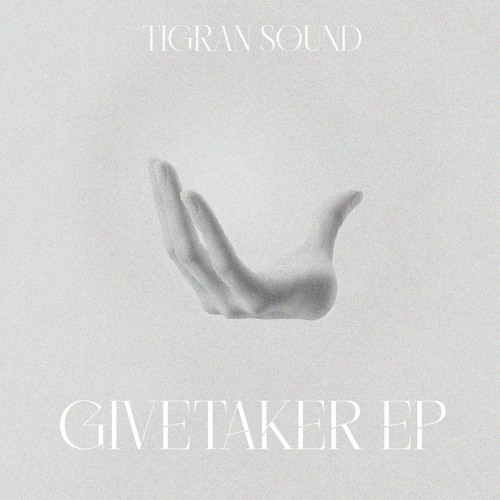 PREMIERE: Tigran Sound - Givetaker