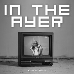 Eoin Normile - In The Ayer (FREE EXTENDED DOWNLOAD)