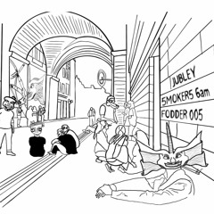 FODDER005 // Jubley - Smoker's 6AM / Buried