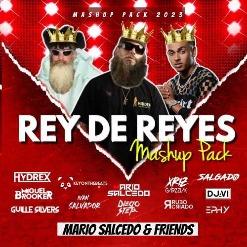 MASHUP PACK 2023 REY DE REYES - MARIO SALCEDO & FRIENDS [+15 TEMAS GRATIS]