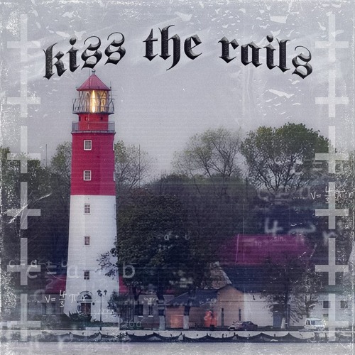 Kiss The Rails