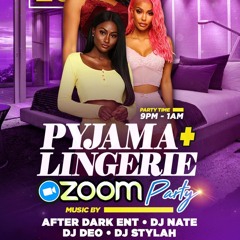 BOOM BAM LINGERIE & PJ ZOOM PARTY LIVE AUDIO DJ STYLAH SET