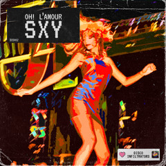 Oh! L'Amour - SXY [Disco Infiltrators]