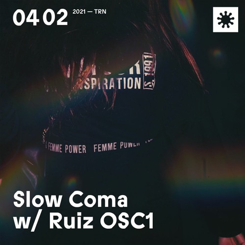RUIZ | OSC1 x SLOW COMA | TO-040221