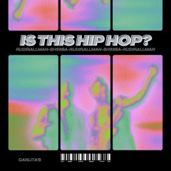 is THIS Hip Hop?