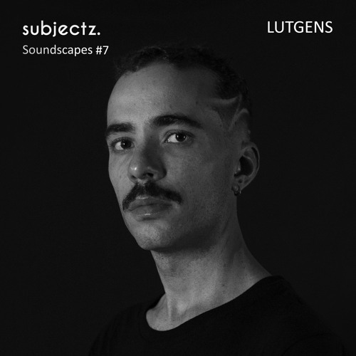 SOUNDSCAPES #7 - LUTGENS
