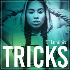 TRICKS - DJ LUMINIX