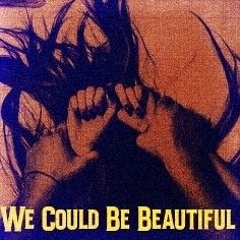 We Could Be Beautiful 130bpm premaster/teaser